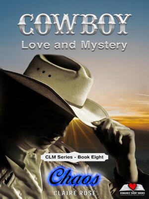 cover image of Cowboy Love and Mystery     Book 8--Chaos